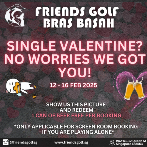 Celebrate Valentine's Day at Friends Golf Bras Basah with one free beer on Screen Room (9/18 holes Simulator) bookings! Book now for the best indoor golf simulator experience!